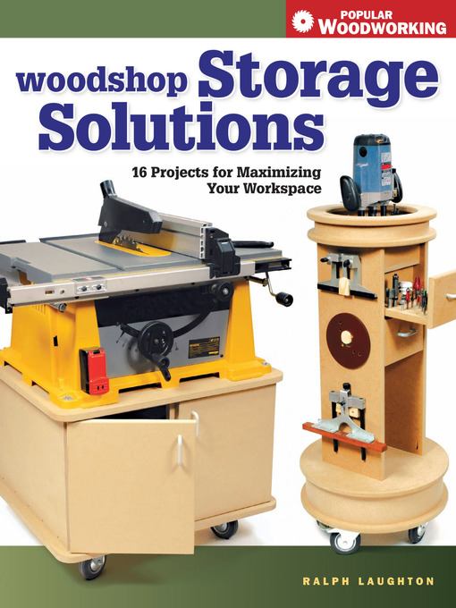 Title details for Woodshop Storage Solutions by Ralph Laughton - Wait list